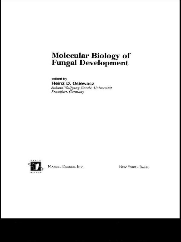 Molecular Biology of Fungal Development by Heinz D. Osiewacz