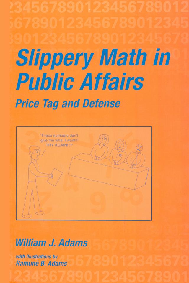 Slippery Math In Public Affairs by William J. Adams