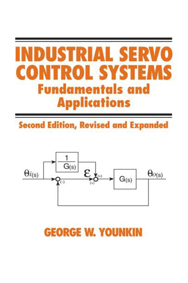 Industrial Servo Control Systems by George W. Younkin