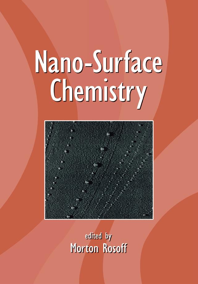 Nano-Surface Chemistry by Morton Rosoff
