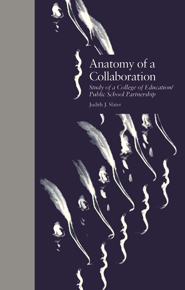 Anatomy of a Collaboration by Judith J. Slater