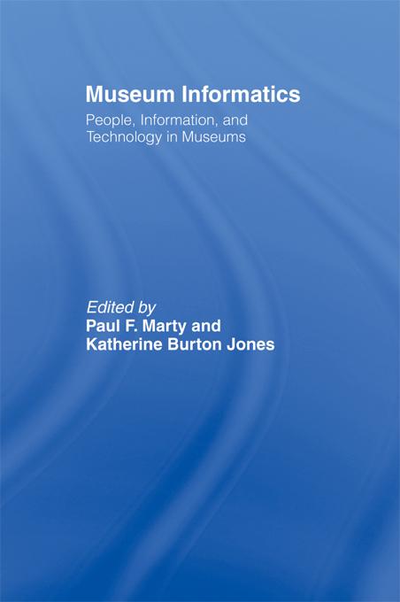 Museum Informatics by Katherine Jones, Paul F. Marty