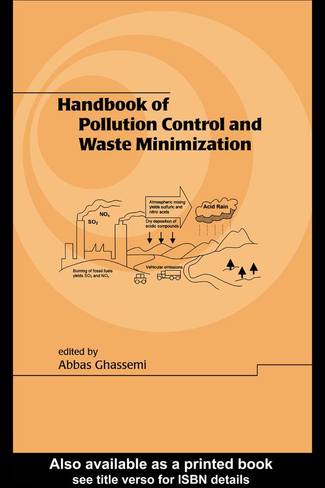 Handbook of Pollution Control and Waste Minimization by Abbas Ghassemi