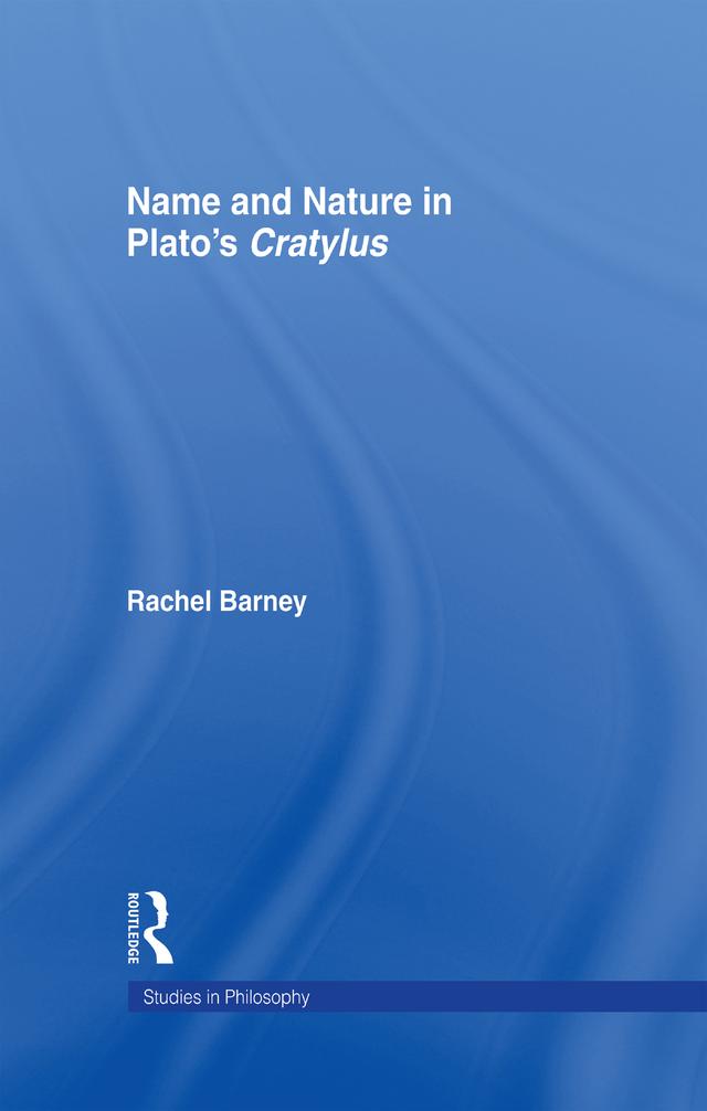 Names and Nature in Plato's Cratylus by Rachel Barney