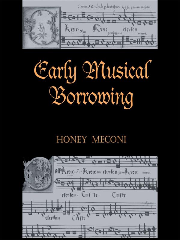 Early Musical Borrowing by Honey Meconi