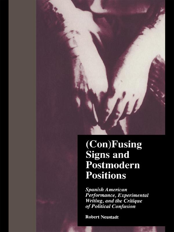 (Con)Fusing Signs and Postmodern Positions by Robert Neustadt