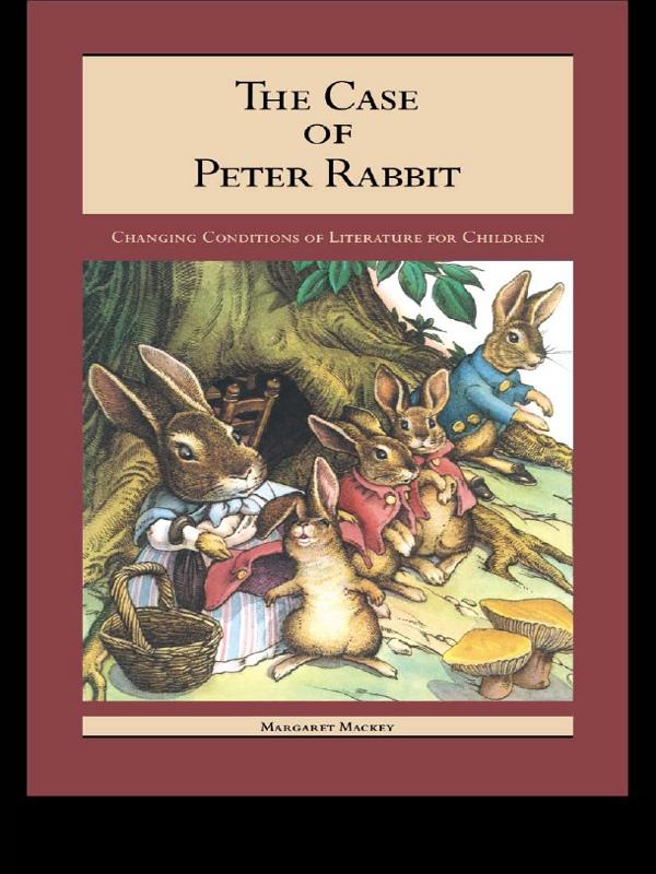 The Case of Peter Rabbit by Margaret Mackey