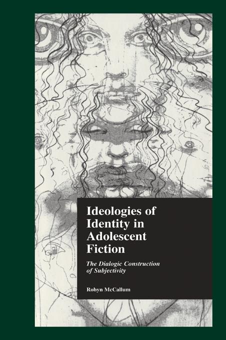 Ideologies of Identity in Adolescent Fiction by Jack D. Zipes, Robyn McCallum