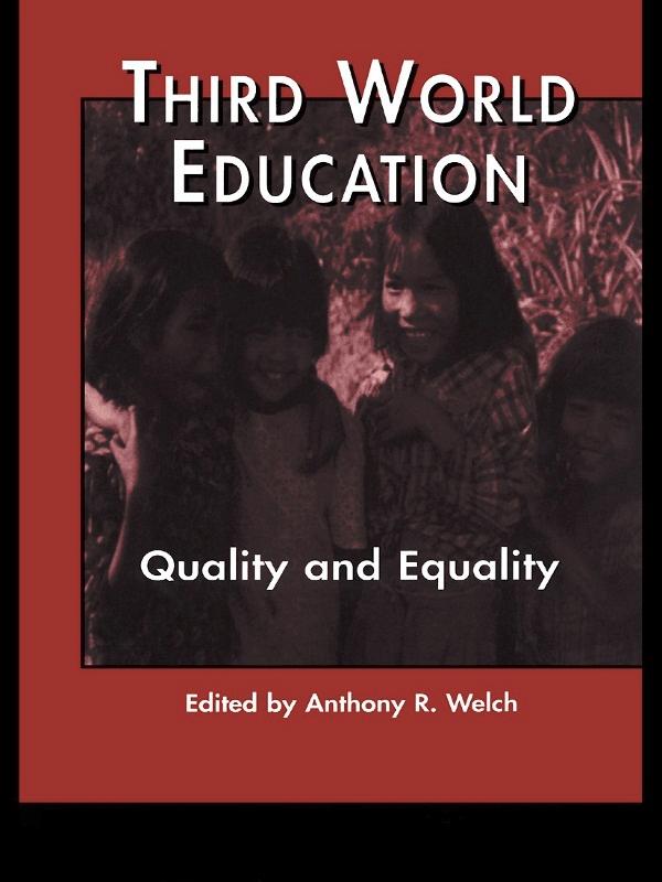 Third World Education by Anthony R. Welch, Edward R. Beauchamp