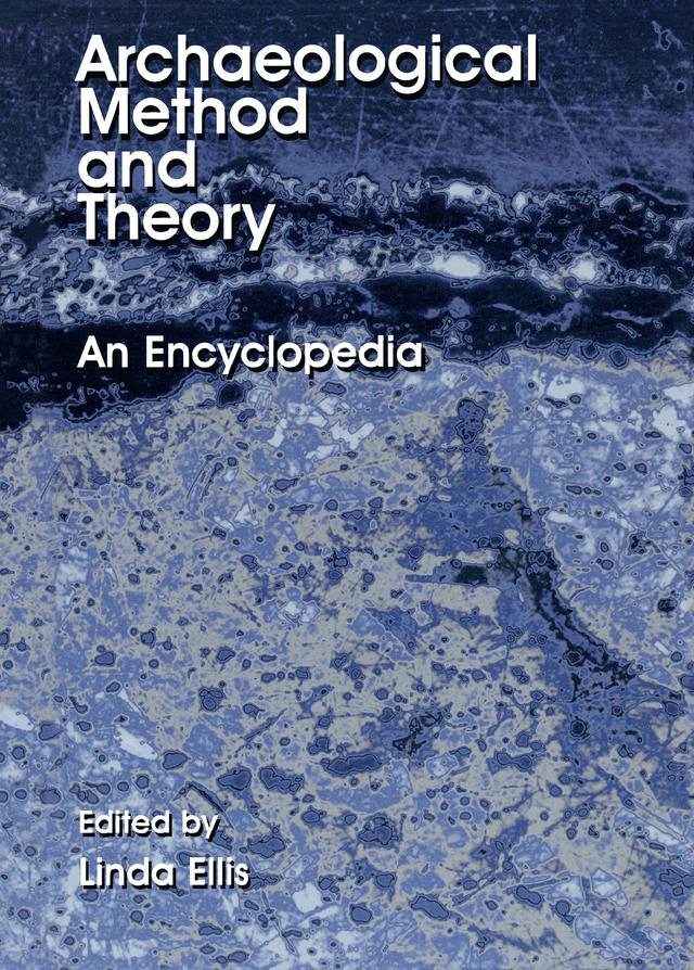 Archaeological Method and Theory by Linda Ellis