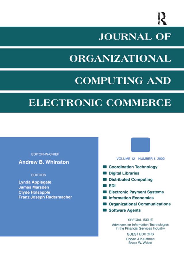 Advances on information Technologies in the Financial Services industry by Bruce W. Weber, Robert J. Kauffman