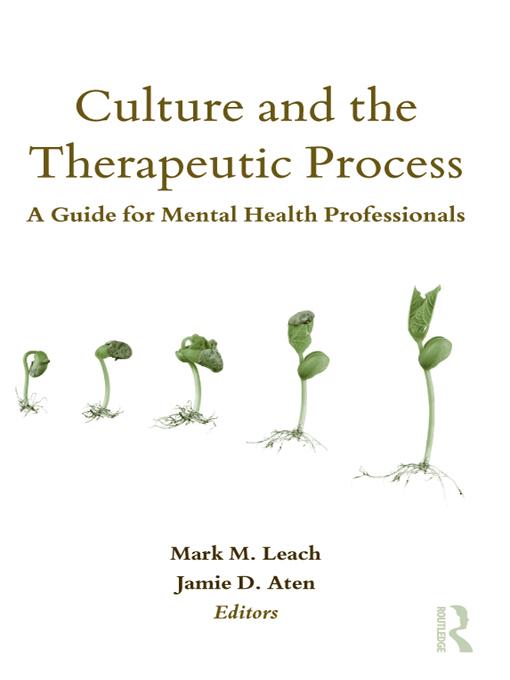 Culture and the Therapeutic Process by Jamie D. Aten, Mark M. Leach