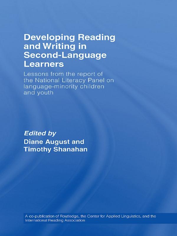 Developing Reading and Writing in Second-Language Learners by Diance August, Timothy Shanahan
