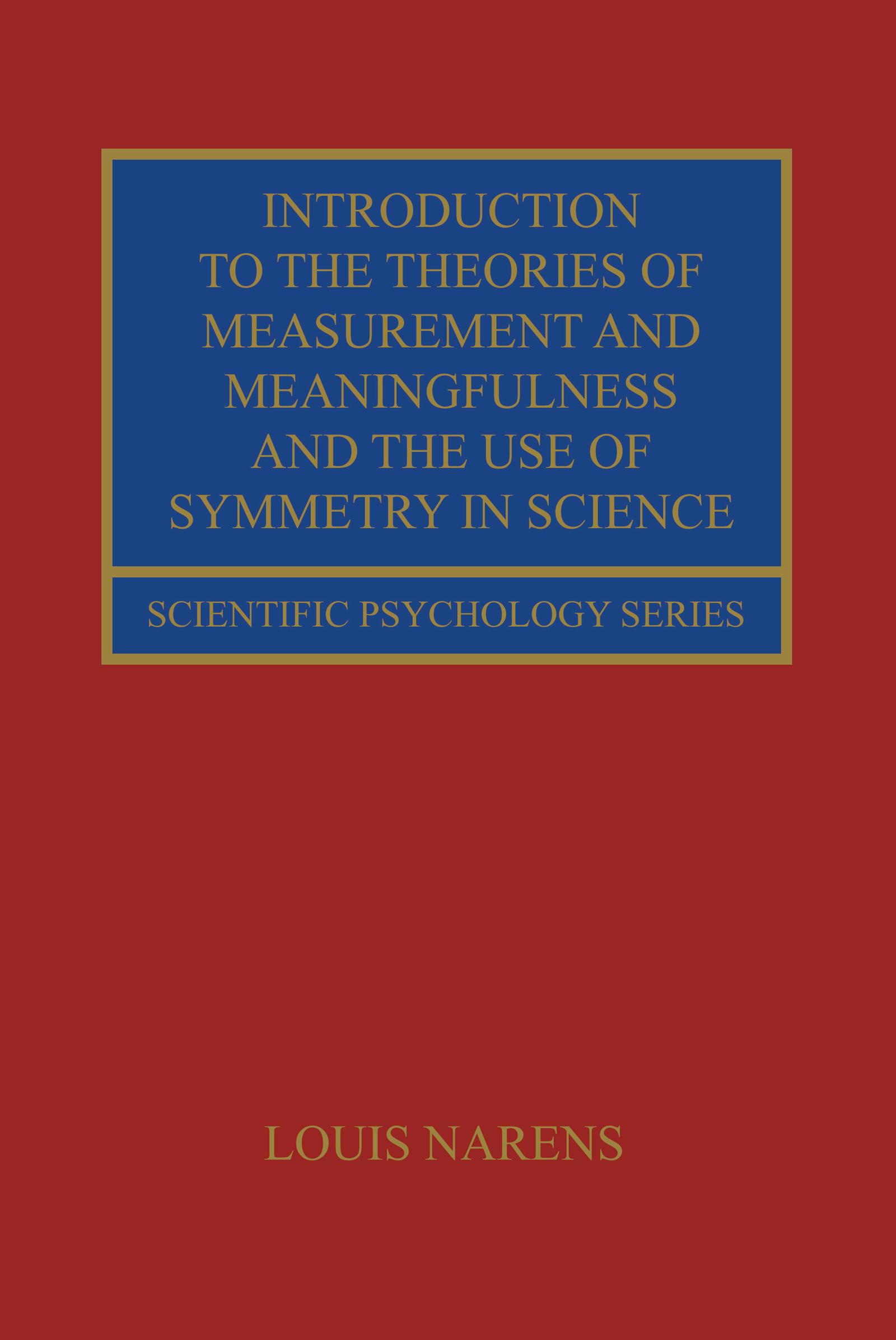 Introduction to the Theories of Measurement and Meaningfulness and the Use of Symmetry in Science
