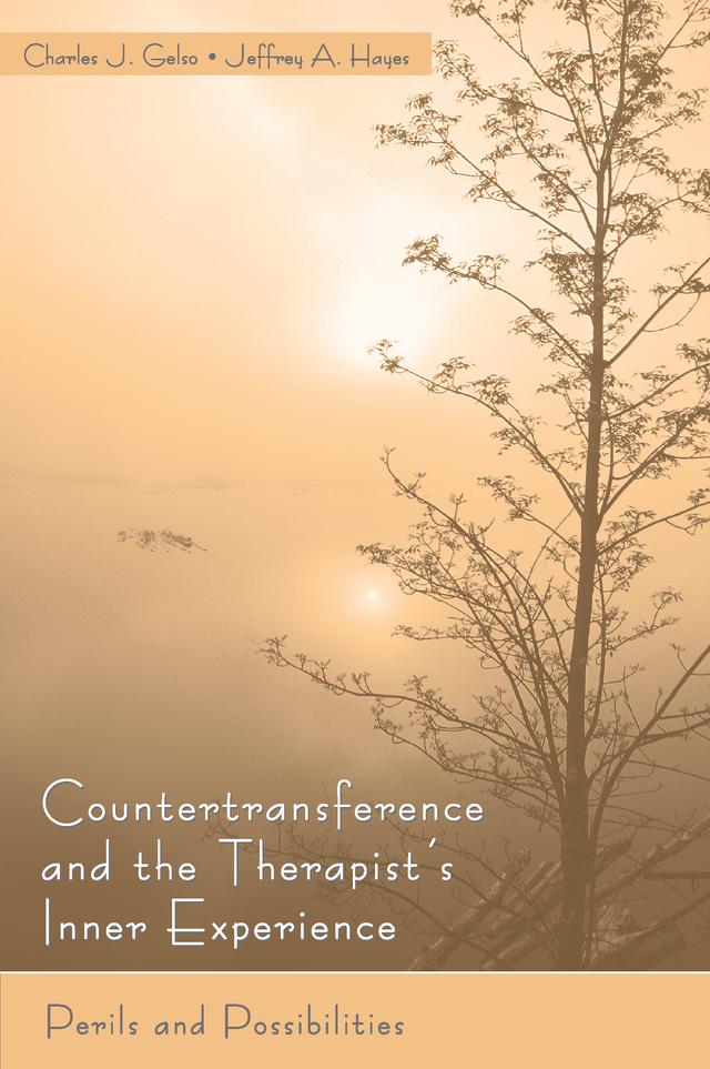 Countertransference and the Therapist's Inner Experience by Charles J. Gelso, Jeffrey Hayes