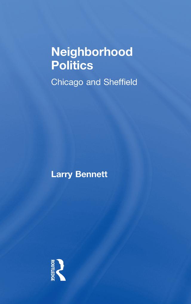 Neighborhood Politics by Larry Bennett