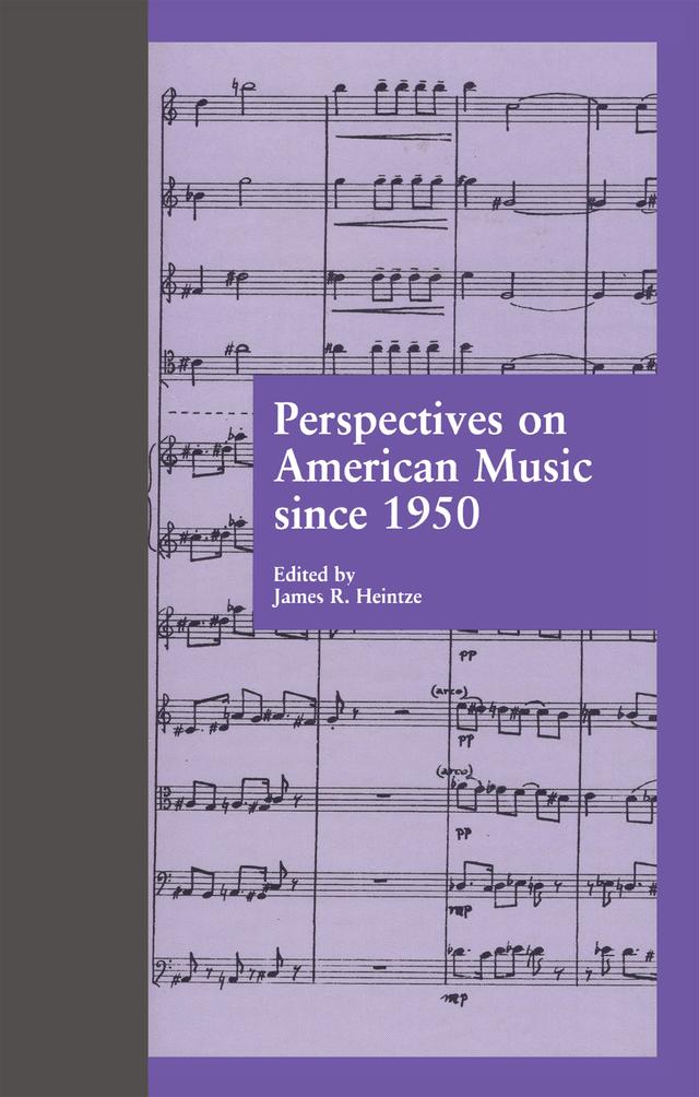 Perspectives on American Music since 1950 by James R. Heintze