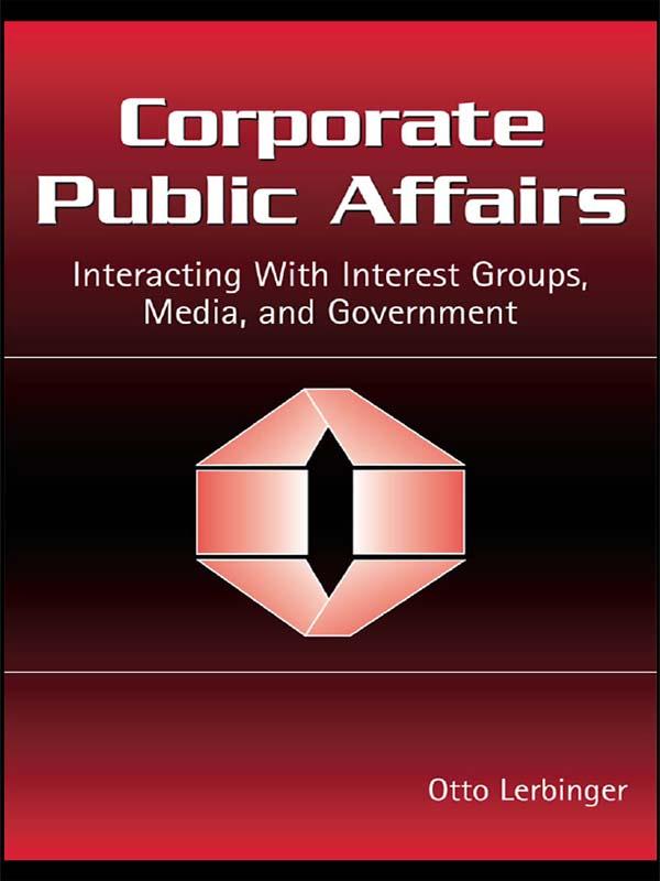 Corporate Public Affairs by Otto Lerbinger