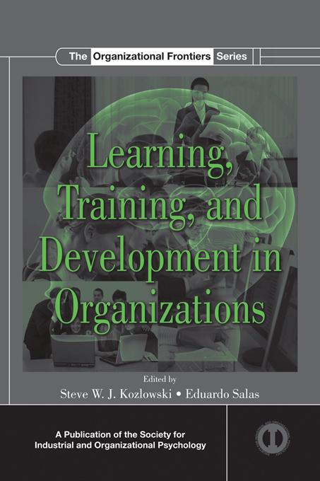 Learning, Training, and Development in Organizations by Eduardo Salas, Steve W.J. Kozlowski