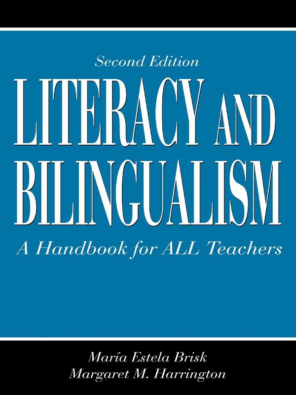 Literacy and Bilingualism by Margaret M. Harrington, Maria Brisk