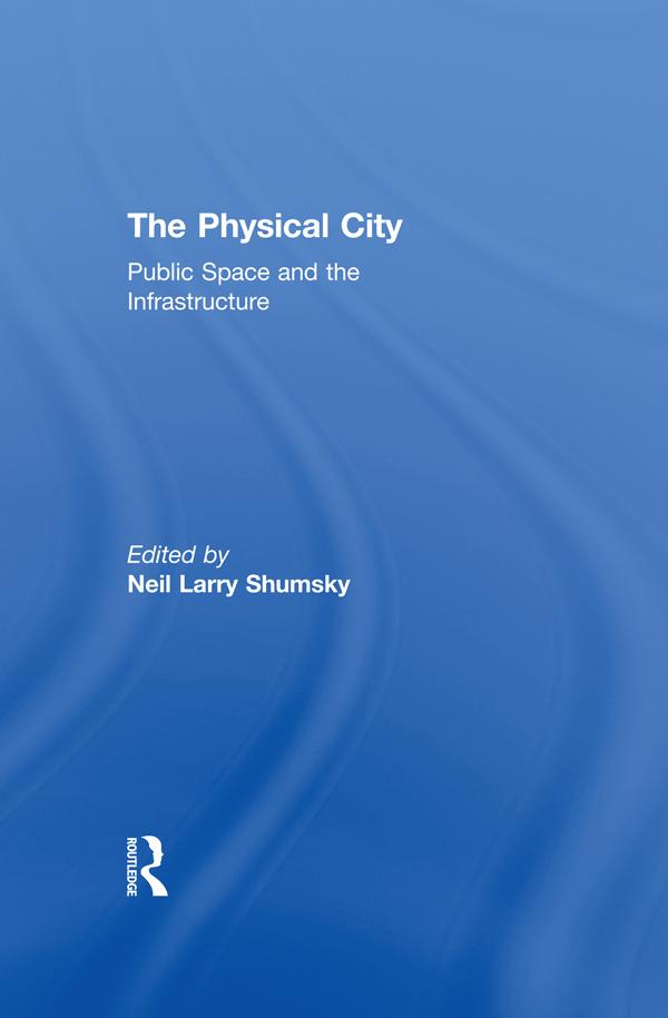 The Physical City by Neil L. Shumsky