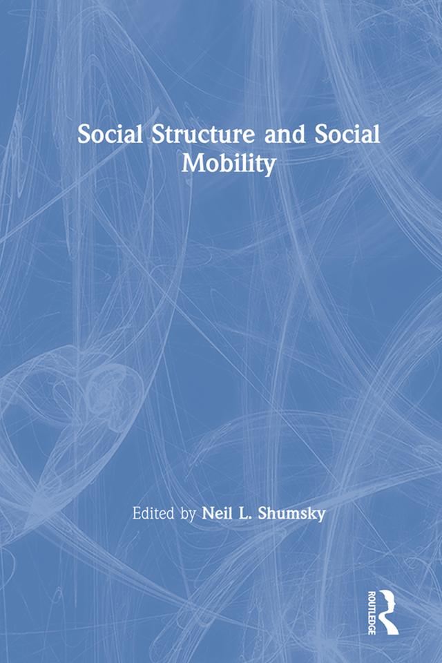Social Structure and Social Mobility by Neil L. Shumsky