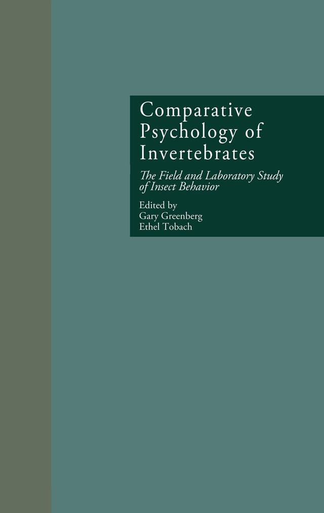Comparative Psychology of Invertebrates by Ethel Tobach, Gary Greenberg