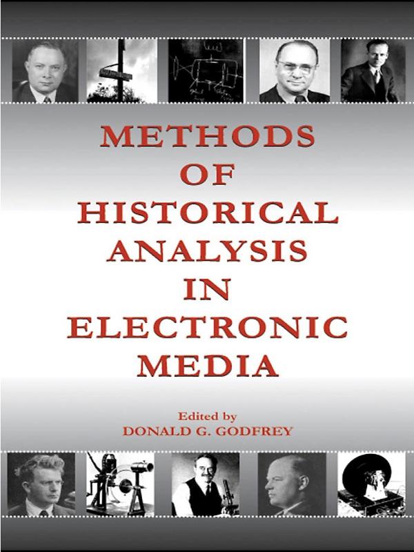 Methods of Historical Analysis in Electronic Media by Donald G. Godfrey