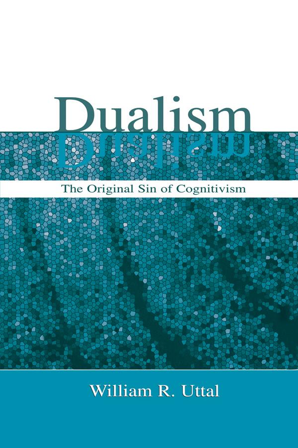 Dualism by William R. Uttal