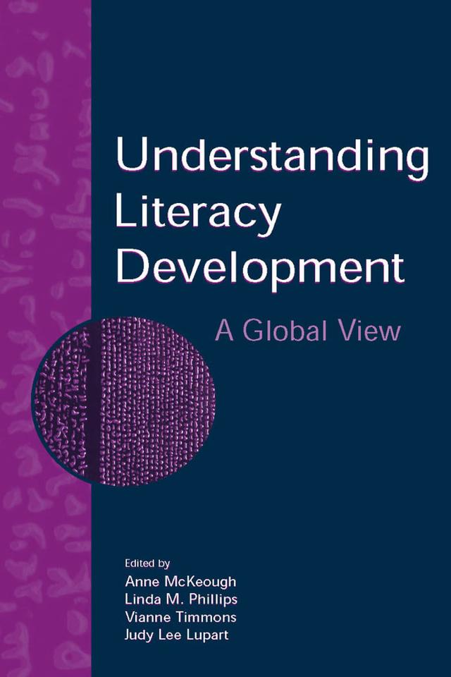 Understanding Literacy Development by Anne McKeough, Judy Lee Lupart, Linda M. Phillips, Vianne Timmons