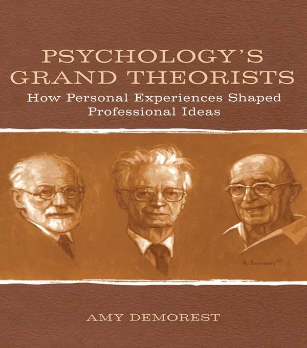 Psychology's Grand Theorists by Amy P. Demorest