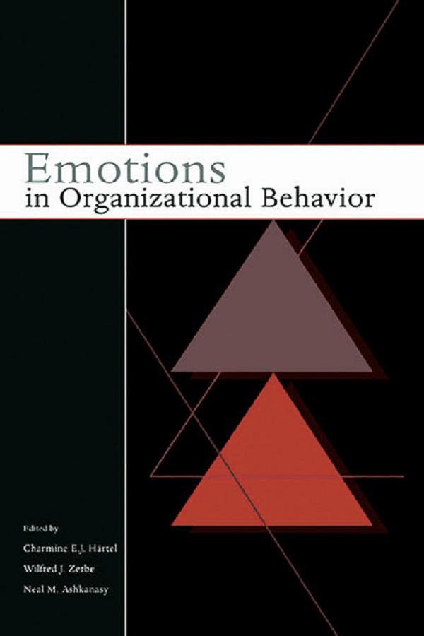Emotions in Organizational Behavior by Charmine Hartel, Neal M. Ashkanasy, Wilfred Zerbe