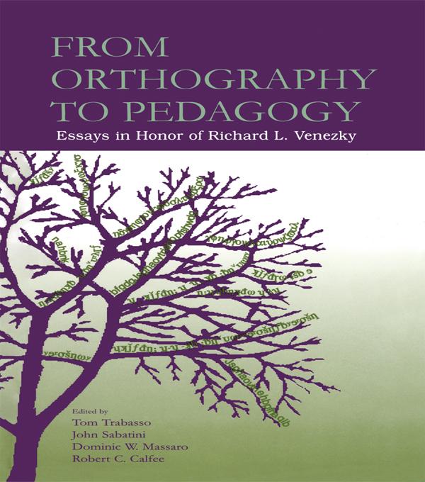 From Orthography to Pedagogy by Dominic W. Massaro, John P. Sabatini, Robert Calfee, Thomas R. Trabasso