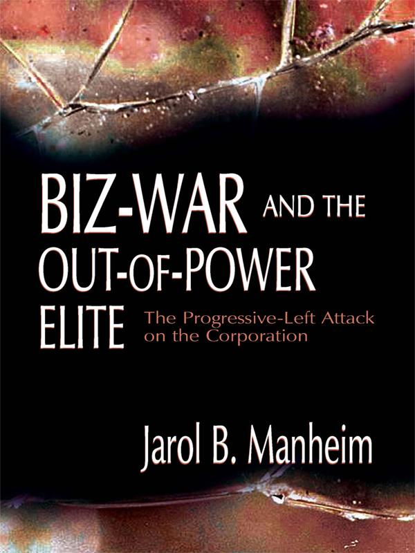 Biz-War and the Out-of-Power Elite by Jarol B. Manheim