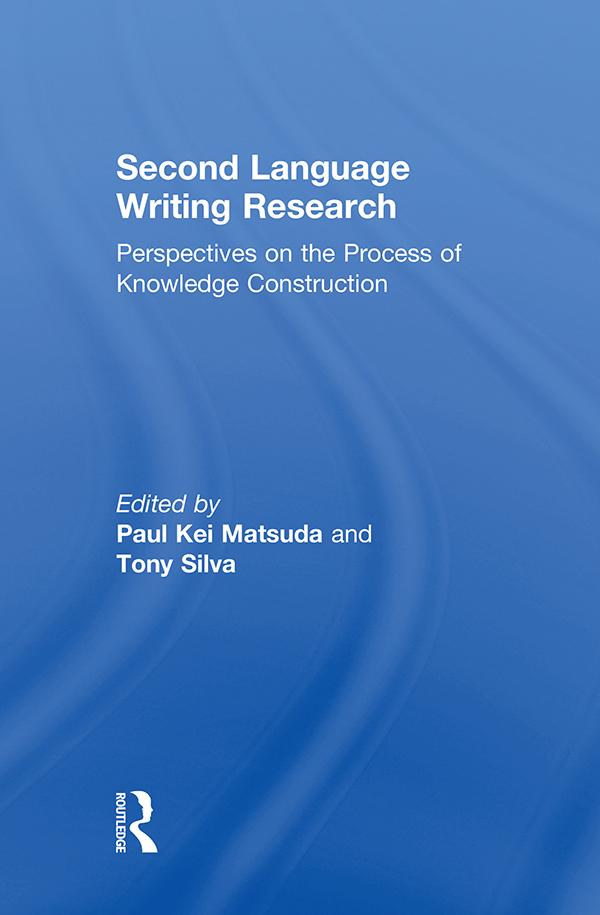 Second Language Writing Research by Paul Kei Matsuda, Tony Silva