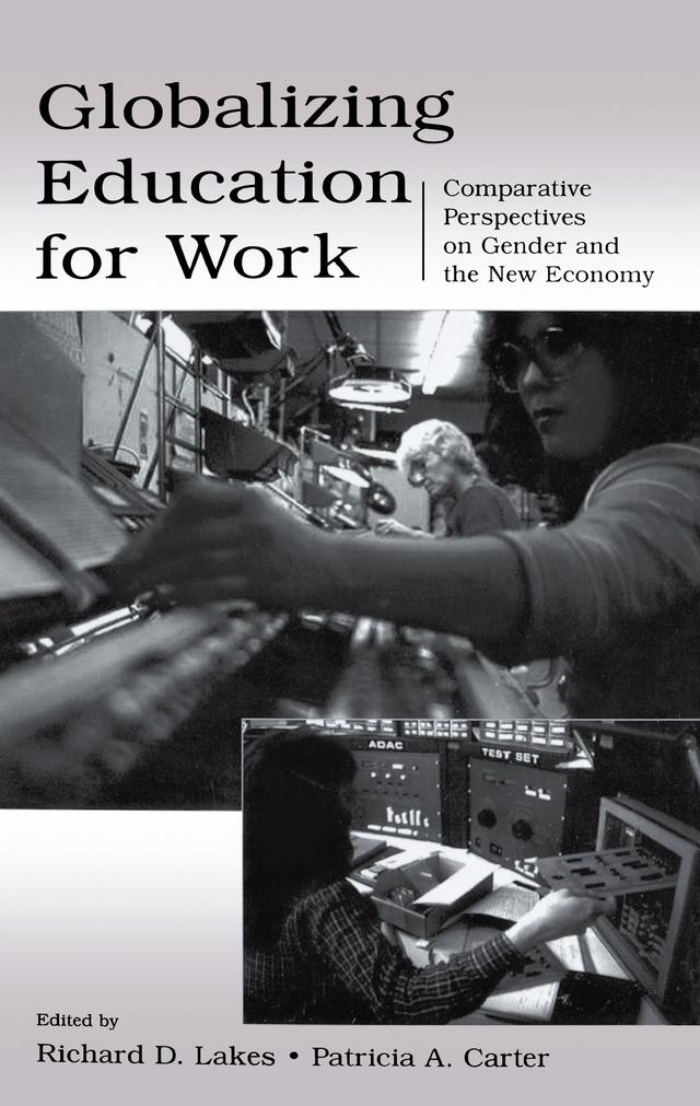 Globalizing Education for Work by Patricia A. Carter, Richard D. Lakes