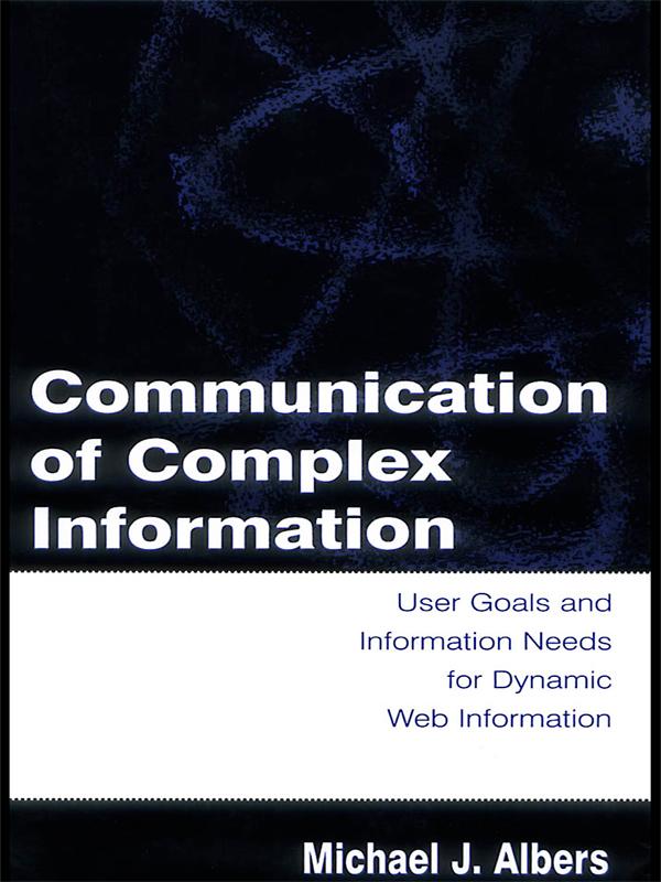 Communication of Complex Information by Michael J. Albers