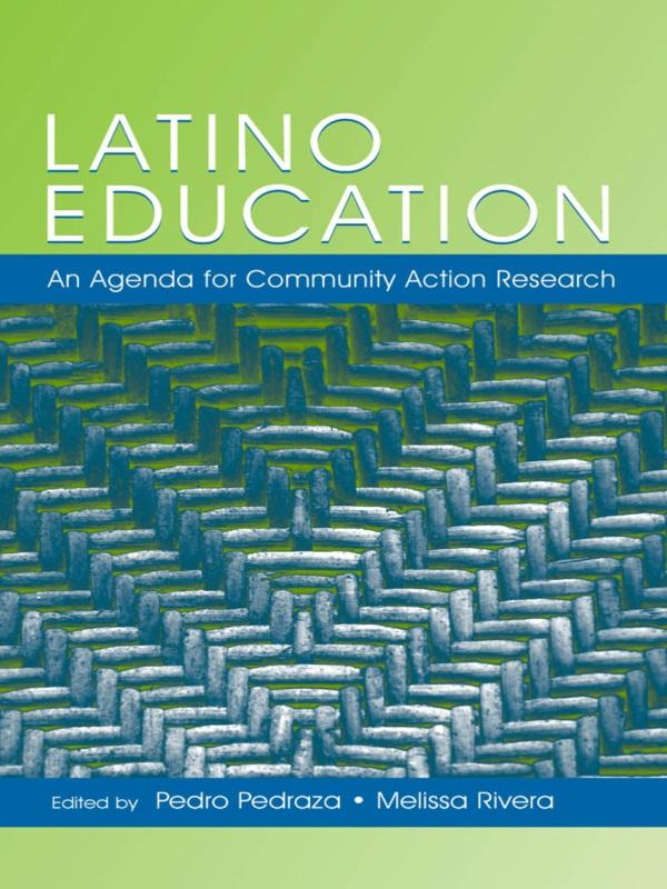 Latino Education by Melissa Rivera, Pedro Pedraza