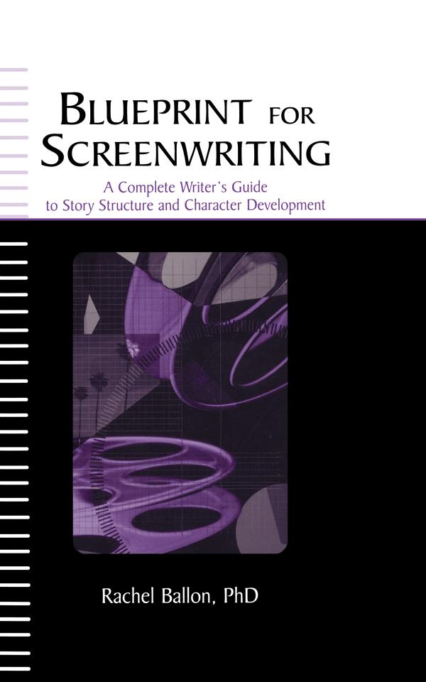 Blueprint for Screenwriting by Rachel Ballon