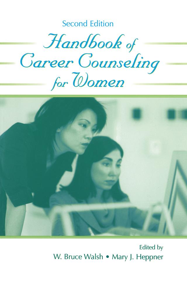 Handbook of Career Counseling for Women by Mary Heppner, W. Bruce Walsh