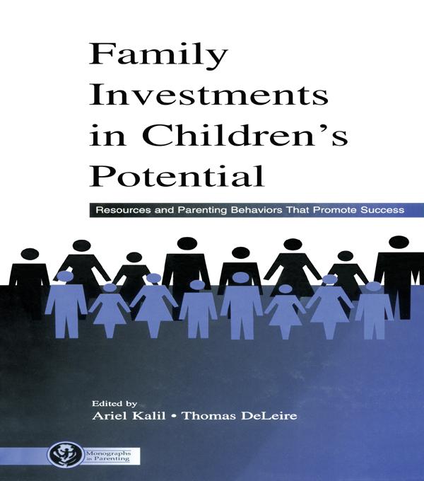 Family Investments in Children's Potential by Ariel Kalil, Thomas DeLeire