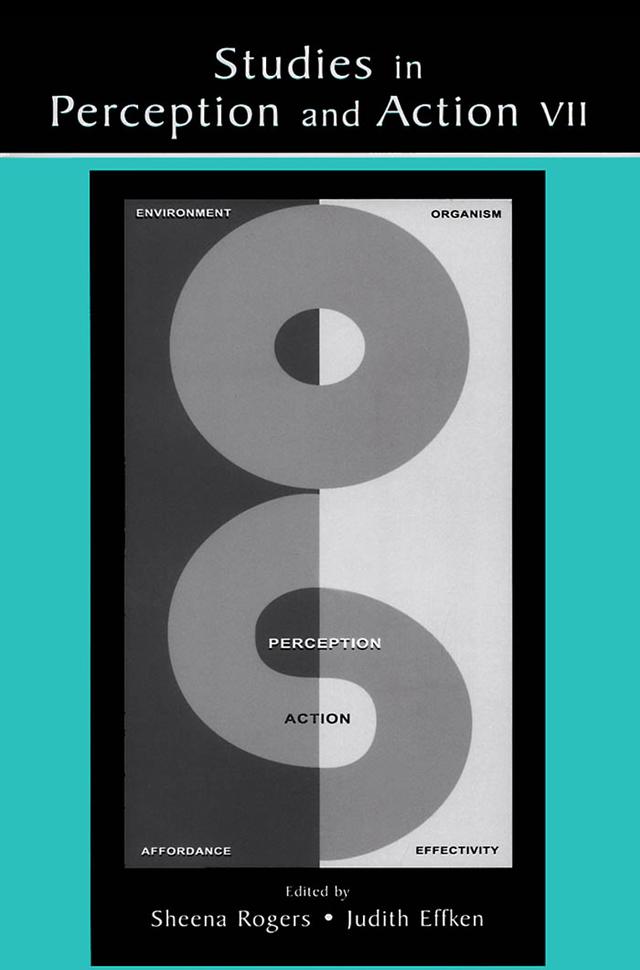 Studies in Perception and Action VII by Judith Effken, Sheena Rogers