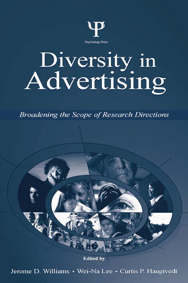 Diversity in Advertising by Curtis P. Haugtvedt, Jerome D. Williams, Wei-Na Lee