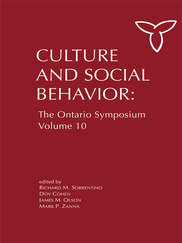Culture and Social Behavior by Dov Cohen, James M. Olson, Mark P. Zanna, Richard M. Sorrentino