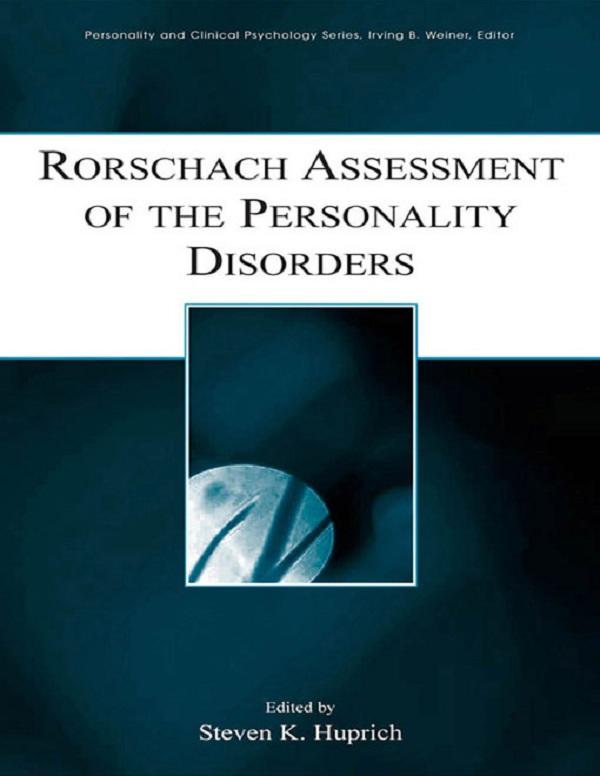 Rorschach Assessment of the Personality Disorders by Steven K. Huprich