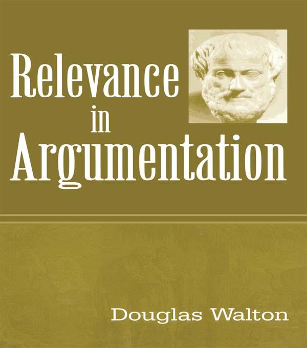 Relevance in Argumentation by Douglas Walton