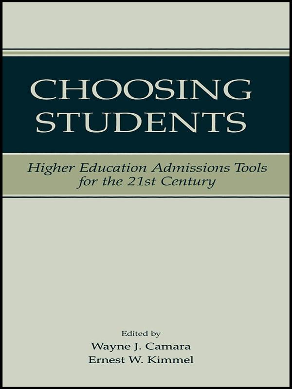 Choosing Students by Ernest W. Kimmel, Wayne Camara