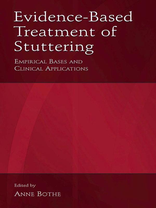 Evidence-Based Treatment of Stuttering by Anne K. Bothe