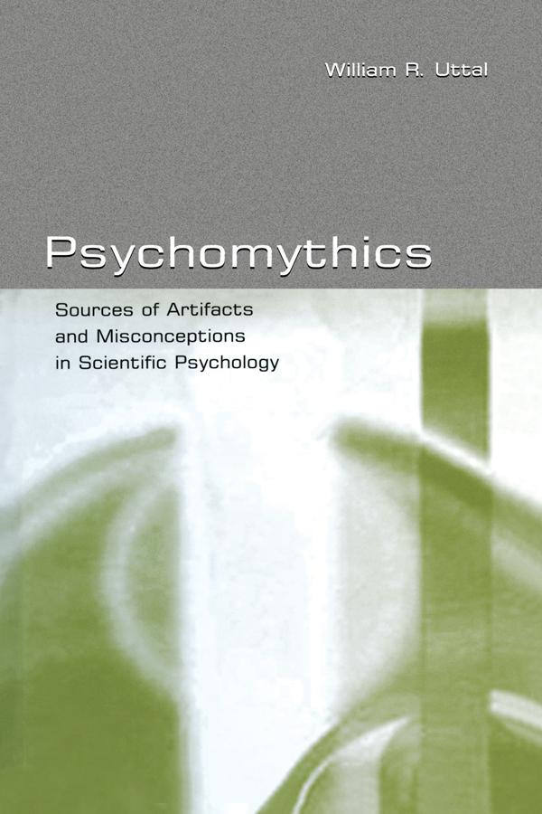 Psychomythics by William R. Uttal