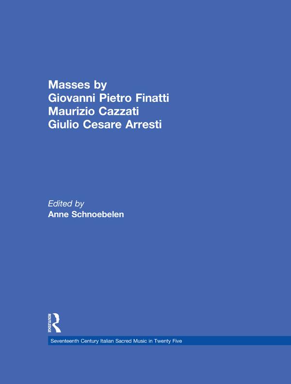 Masses by Giovanni Pietro Finatti, Maurizio Cazzati, Giulio Cesare Arresti by Anne Schnoebelen